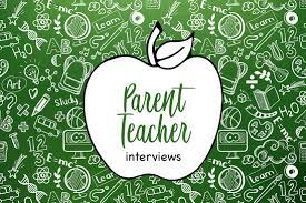 Progress Reports & Parent/Teacher Interviews